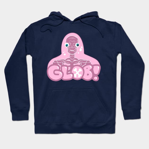 Glob! Hoodie by dumb stuff, fun stuff